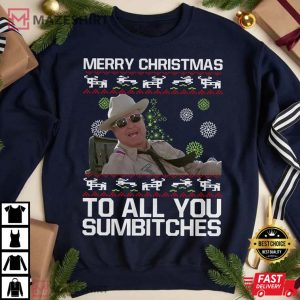 Merry Christmas To All You Sumbitches Ugly T Shirt 2