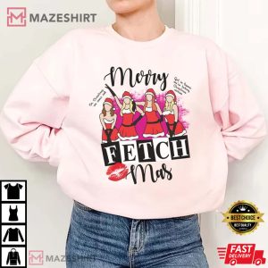 Merry Fetchmas Mean Girls Christmas Party T Shirt 1