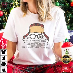 Retro Only I Didnt Say Fudge Christmas Story T Shirt 3