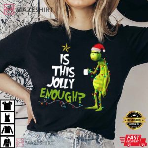Santa Grinch Is This Jolly Enough Christmas T Shirt 2