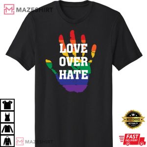 Love Over Hate Hand LGBT Unisex T Shirt 1