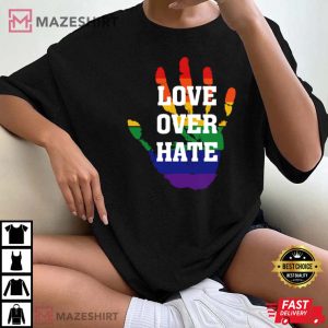 Love Over Hate Hand LGBT Unisex T Shirt 2