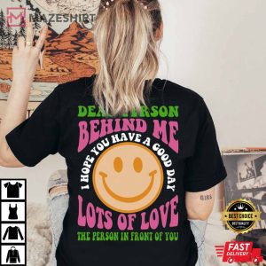 Dear Person Behind Me Trending T Shirt 4