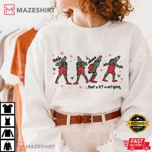 Thats It Im Not Going Christmas The Grinch T Shirt 2