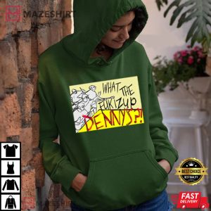 What The Fukizup Dennys T Shirt 1