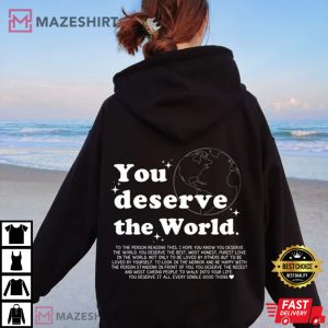 You Deserve The World Aesthetic Unisex T Shirt 1