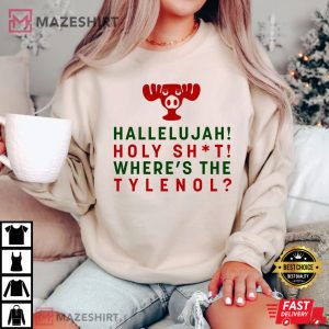Hallelujah Holy Shit Wheres The Tylenol Christmas Nurse T Sh