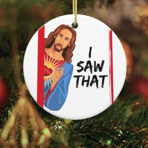 Jesus I Saw That Funny Meme Christmas Ornament #4