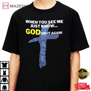 God Did It Again Christian Unisex T Shirt 1