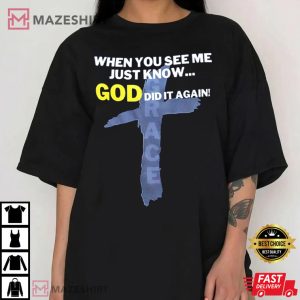 God Did It Again Christian Unisex T Shirt 3