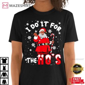 I Do It For The Hos Christmas African American Santa T Shirt 2