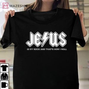 Jesus Is My Rock And Thats How I Roll Funny Christian T Shirt 1