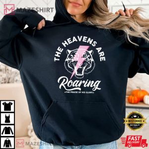 The Heavens Are Roaring Bible Verse Christian T Shirt 1
