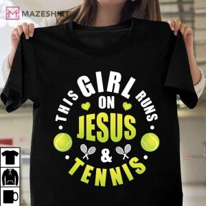 This Girl Runs On Jesus And Tennis Christian Gift Pullover T Shirt 1
