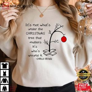 It’s Not What’s Under The Tree That Matters, Charlie Brown Christmas T-Shirt
