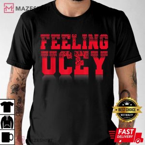 Feeling Ucey T Shirt 2