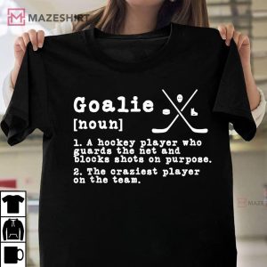 Funny Ice Hockey Goaltender Goalie Definition Christmas Gift T Shirt 1