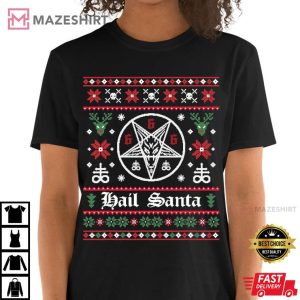 Hail Santa Ugly Christmas T Shirt 3