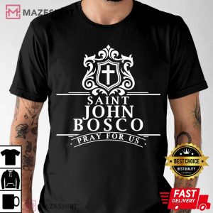 Saint John Bosco Don Italian Saints Catholic Salesian T Shirt 1