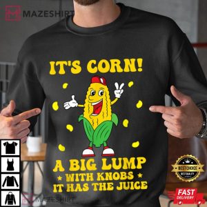 Its Corn Funny Trendy T Shirt 1