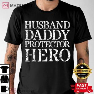 Mens Husband Daddy Protector Hero Husband Gifts From Wife T Shirt 3