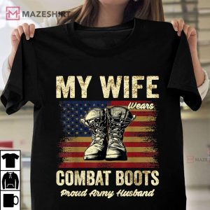 My Wife Wears Combat Boots Proud Army Husband Veteran Wife T Shirt 1