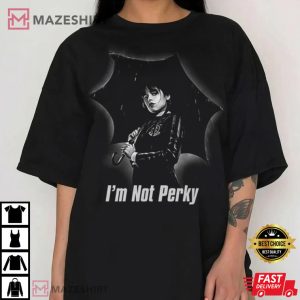 Wednesday Addams Im Not Perky T Shirt 2