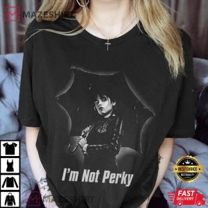 Wednesday Addams Im Not Perky T Shirt 3
