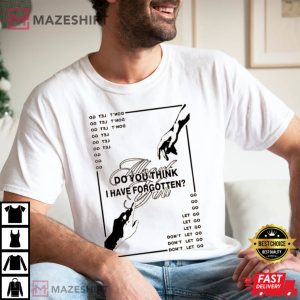 The 1975 Band Do You Think I Have Forgotten T Shirt 4