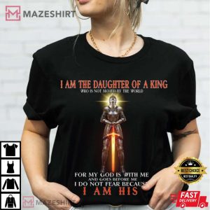 I Am The Daughter Of A King Christian T Shirt 1