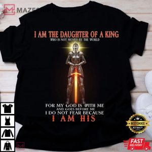 I Am The Daughter Of A King Christian T Shirt 2