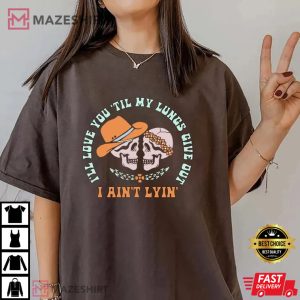 Ill Love You Tyler Childers Vintage T Shirt 2