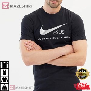 Jesus Just Believe In Him Christian T Shirt 3