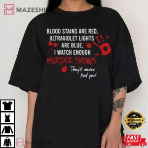 Horror Quote Crime Murder Shows T Shirt 1