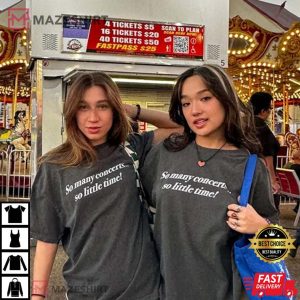 So Many Concerts... So Little Time T Shirt 2