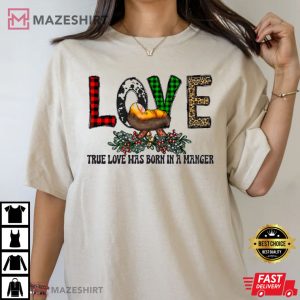 True Love Was Born In A Manger Christmas Teacher T Shirt 3