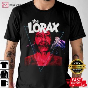 Ted Kaczynski Lorax T shirt 3