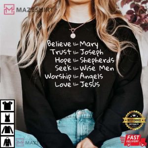 Believe Like Mary Trust Like Joseph Hope Like Shepherds T Shirt 2