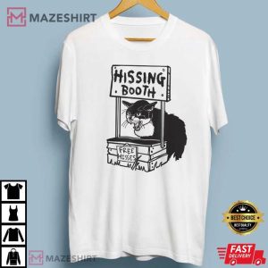 Cat Hissing Booth Free Hisses T shirt 1