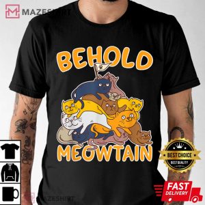 Behold A Meowtain Funny Cat Lover Gift T Shirt 2