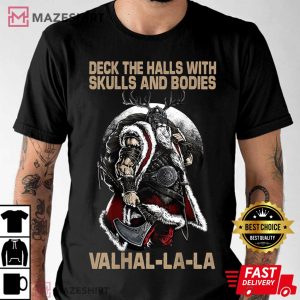 Deck The Halls With Skulls And Bodies Valhal-La-La T-Shirt