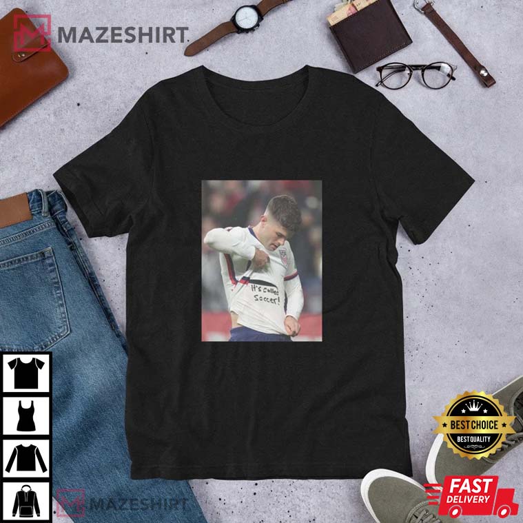 Its Called Soccer Shirt, Christian Pulisic T-Shirt Its Called Soccer Shirt, Christian Pulisic T-Shirt