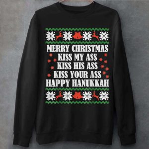 Merry Christmas Kiss My Ass His Ass Your Ass Happy Hanukkah T Shirt 1