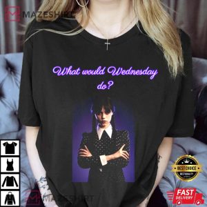 What Would Wednesday Do Trendy Wednesday Addams T shirt 3