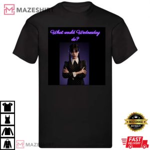 What Would Wednesday Do Trendy Wednesday Addams T shirt 4