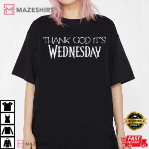 Thank God Its Wednesday Addams The Series T shirt 4