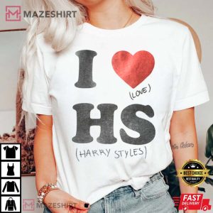 I Love Harry Styles Gift For Fan T Shirt 2