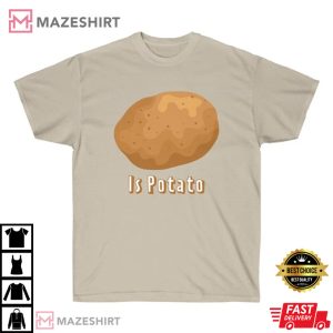Stephen Colbert Is Potato T Shirt 3