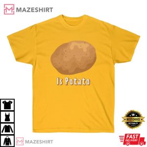 Stephen Colbert Is Potato T Shirt 4