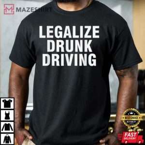 Kid Buckets Legalize Drunk Driving T Shirt 4